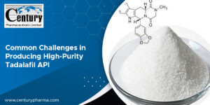 Common Challenges in Producing High-Purity Tadalafil API