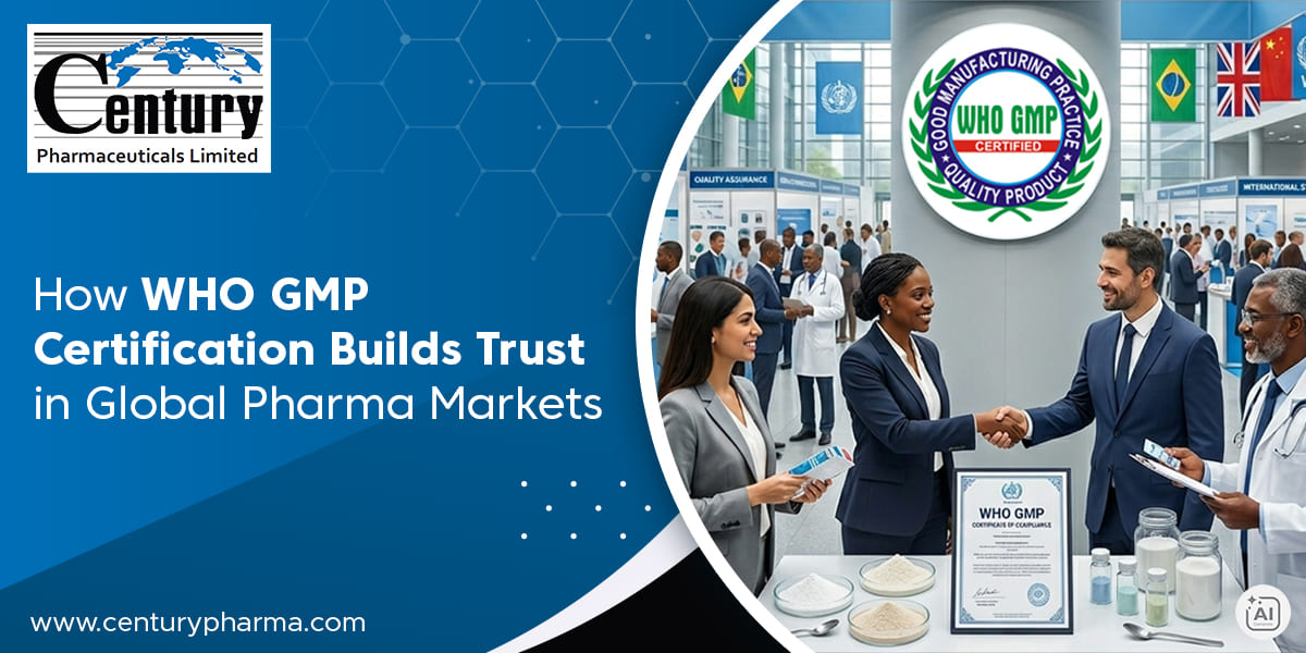 How WHO GMP Certification Builds Trust in Global Pharma Markets