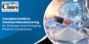 Complete Guide to Contract Manufacturing for Startups and Emerging Pharma Companies